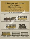 Book cover of Liverpool Road Station, Manchester - An historical and architectural survey by FITZGERALD, R.S. 